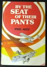 By the seat of their pants The story of early aviation