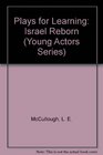Plays for Learning Israel Reborn
