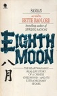Eighth Moon The True Story of a Young Girl's Life in Communist China