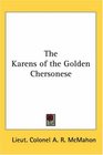 The Karens Of The Golden Chersonese
