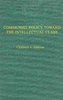 Communist Policies toward the Intellectual Class Freedom of Thought and Expression in China