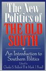 The New Politics of the Old South An Introduction to Southern Politics