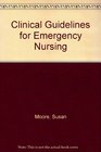Clinical Guidelines for Emergency Nursing Standardized Nursing Care Plans