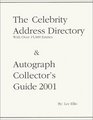 The Celebrity Address Directory  Autograph Collector's Guide 2001