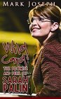 Wild Card The Promise and Peril of Sarah Palin