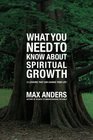 What You Need to Know About Spiritual Growth 12 Lessons That Can Change Your Life