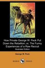 How Private George W Peck Put Down the Rebellion or The Funny Experiences of a Raw Recruit
