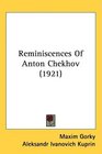 Reminiscences Of Anton Chekhov