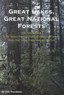 Great Lakes Great National Forests A Recreational Guide to the National Forests of Michigan Minnesota Wisconsin Illinois Ohio Indiana Pennsylvania and New York