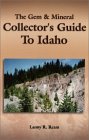 The Gem  Mineral Collector's Guide to Idaho