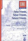 False Friends Falser Friends Falsest Friends