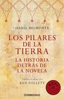Los Pilares de La Tierra/ The Pillars Of The Earth La Historia Detras De La Novela/ the Story Behind the Novel