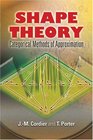 Shape Theory Categorical Methods of Approximation