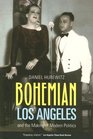 Bohemian Los Angeles and the Making of Modern Politics