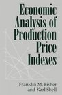 Economic Analysis of Production Price Indexes