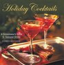 Holiday Cocktails A Connoisseur's Guide to Seasonal Cocktails