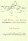 High Peaks Pure Earth Collected Writings on Tibetan History and Culture