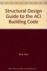 Structural Design Guide to the Aci Building Code