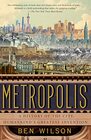 Metropolis A History of the City Humankind's Greatest Invention