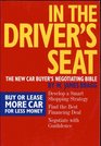 In The Driver's Seat The New Car Buyer's Negotiating Bible