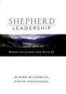 Shepherd Leadership Wisdom for Leaders from Psalm 23