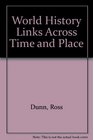 World History Links Across Time and Place