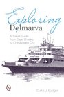 Exploring Delmarva A Travel Guide from Cape Charles to Chesapeake City