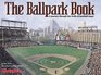 The Ballpark Book  A Journey Through the Fields of Baseball Magic