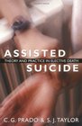 Assisted Suicide Theory and Practice in Elective Death