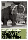 Imagine That  The History of Animals Rewritten
