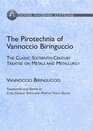 The Pirotechnia of Vannoccio Biringuccio The Classic SixteenthCentury Treatise on Metals and Metallurgy