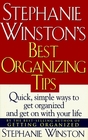 Stephanie Winston's Best Organizing Tips Quick Simple Ways to Get Organized  and Get On With Your Life