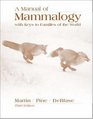 A Manual of Mammalogy with Keys to Families of the World