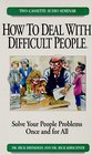 How to Deal With Difficult People