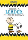 You're a Leader Charlie Brown