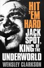 Hit 'em Hard Jack Spot King of the Underworld