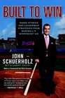 Built to Win Inside Stories and Leadership Strategies from Baseball's Winningest GM
