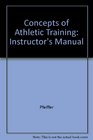 Concepts of Athletic Training Instructor's Manual