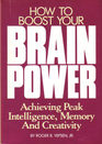 How to boost your brainpower Achieving peak intelligence memory and creativity