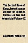 The Second Book of Kings From Chapter Viii and the Books of Chronicles Ezra and Nehemiah