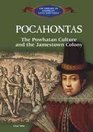 Pocahontas The Powhatan Culture and the Jamestown Colony