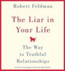 The Liar in Your Life The Way to Truthful Relationships