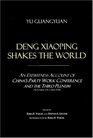 Deng Xiaoping Shakes the World An Eyewitness Account of China's Party Work Conference and the Third Plenum