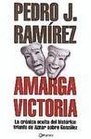 Amarga victoria La cronica oculta del historico triunfo de Aznar sobre Gonzalez