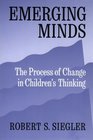 Emerging Minds The Process of Change in Children's Thinking