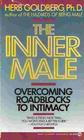 The Inner Male  Overcoming Roadblocks to Intimacy