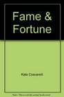 Fame  fortune A novel