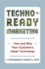 TechnoReady Marketing How and Why Your Customers Adopt Technology