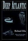 Deep Atlantic  Life Death and Exploration in the Abyss