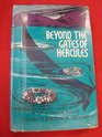 Beyond the gates of Hercules A tale of the lost Atlantis